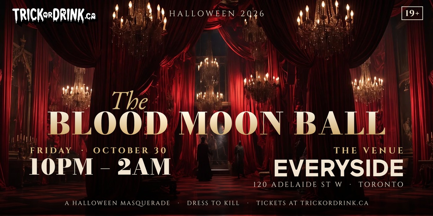 The Blood Moon Ball, Toronto Halloween Friday masquerade at Everyside, 120 Adelaide St W, Friday October 30, 10 PM to 2 AM