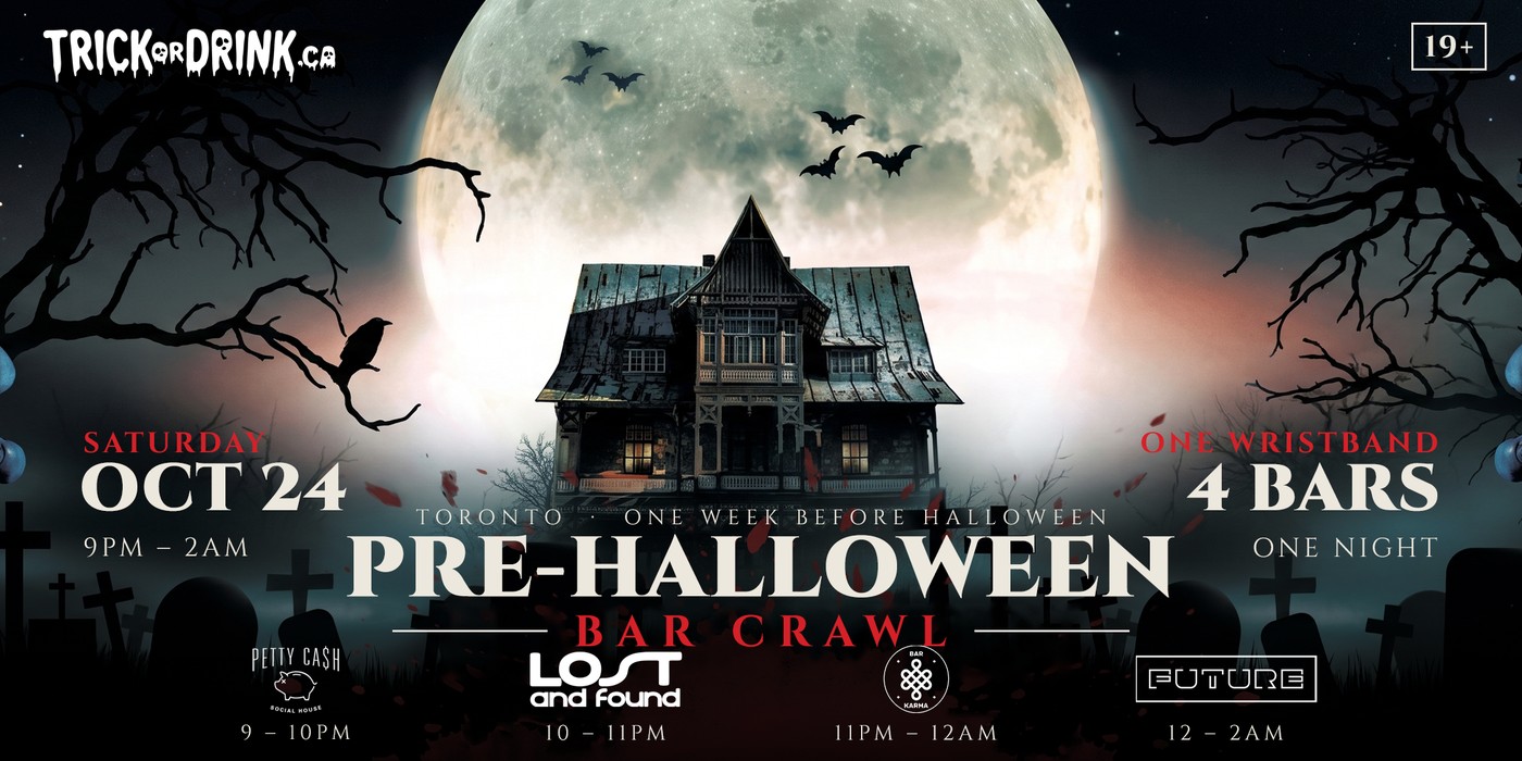 Pre-Halloween Bar Crawl, Saturday October 24, one week before Halloween: Petty Cash, Lost & Found, Bar Karma and Future on one wristband