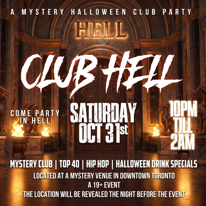 Club Hell, a mystery Halloween club party in downtown Toronto, Saturday October 31, 10 PM to 2 AM, location revealed the night before
