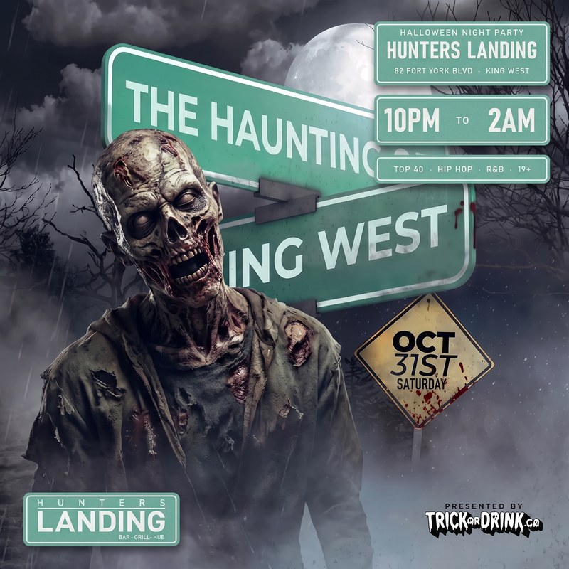 The Haunting of King West, Toronto Halloween night party at Hunters Landing, Saturday October 31, 10 PM to 2 AM
